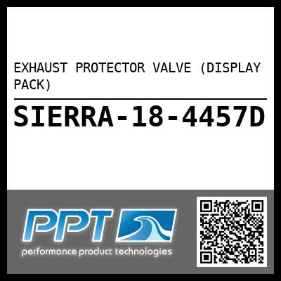 EXHAUST PROTECTOR VALVE (DISPLAY PACK)