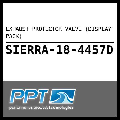 EXHAUST PROTECTOR VALVE (DISPLAY PACK)