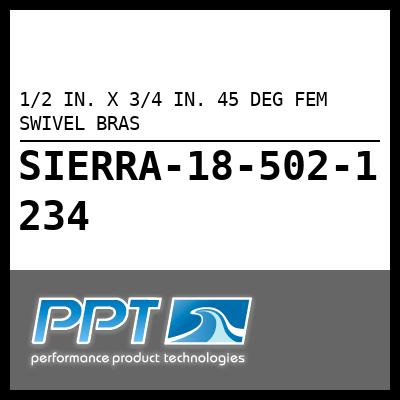 1/2 IN. X 3/4 IN. 45 DEG FEM SWIVEL BRAS 1/2 IN. X 3/4 IN. 45 DEG FEM SWIVEL BRAS