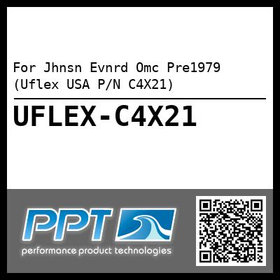 For Jhnsn Evnrd Omc Pre1979 (Uflex USA P/N C4X21)