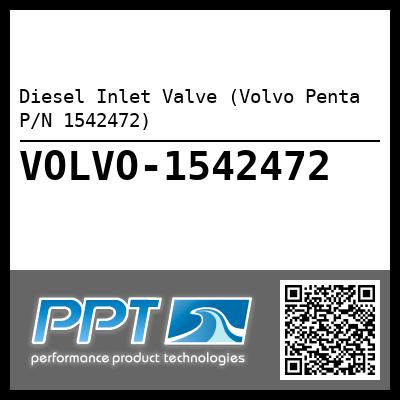 Diesel Inlet Valve (Volvo Penta P/N 1542472)