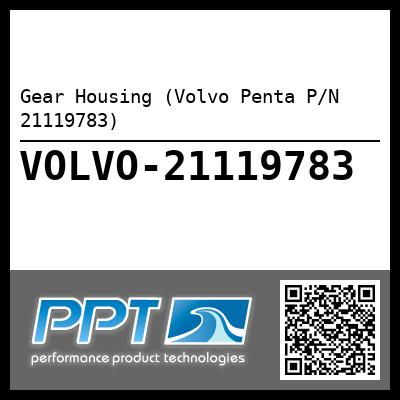 Gear Housing (Volvo Penta P/N 21119783)