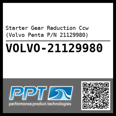 Starter Gear Reduction Ccw (Volvo Penta P/N 21129980)