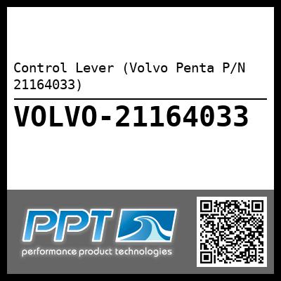 Control Lever (Volvo Penta P/N 21164033)