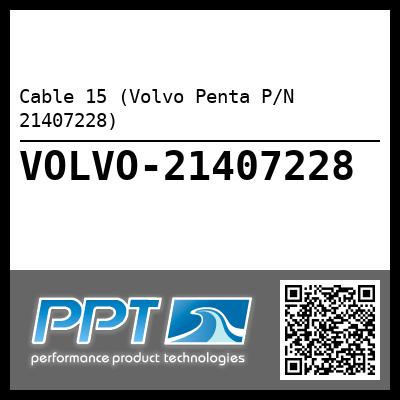 Cable 15 (Volvo Penta P/N 21407228)