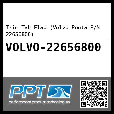 Trim Tab Flap (Volvo Penta P/N 22656800)