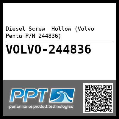 Diesel Screw  Hollow (Volvo Penta P/N 244836)