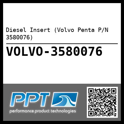 Diesel Insert (Volvo Penta P/N 3580076)