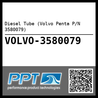 Diesel Tube (Volvo Penta P/N 3580079)