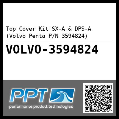 Top Cover Kit SX-A & DPS-A (Volvo Penta P/N 3594824)
