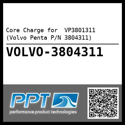 Core Charge for  VP3801311 (Volvo Penta P/N 3804311)