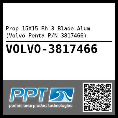 Prop 15X15 Rh 3 Blade Alum (Volvo Penta P/N 3817466)