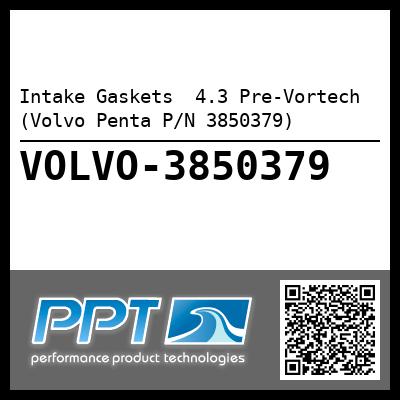 Intake Gaskets  4.3 Pre-Vortech (Volvo Penta P/N 3850379)