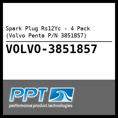 Spark Plug Rs12Yc - 4 Pack (Volvo Penta P/N 3851857) Spark Plug Rs12Yc - 4 Pack (Volvo Penta P/N 3851857)