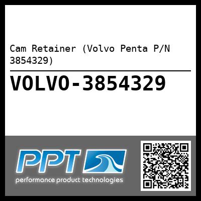 Cam Retainer (Volvo Penta P/N 3854329)