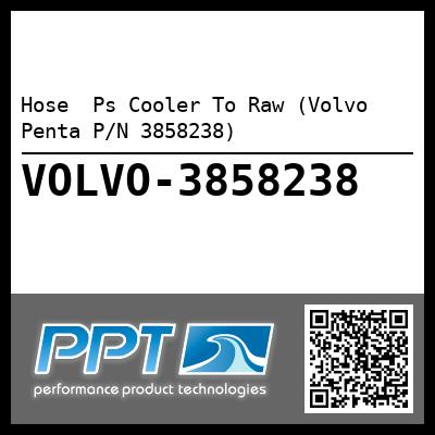 Hose  Ps Cooler To Raw (Volvo Penta P/N 3858238)