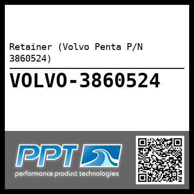 Retainer (Volvo Penta P/N 3860524)