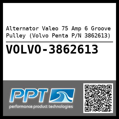 Alternator Valeo 75 Amp 6 Groove Pulley (Volvo Penta P/N 3862613)