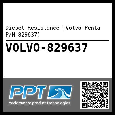 Diesel Resistance (Volvo Penta P/N 829637)