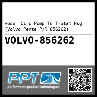 Hose  Circ Pump To T-Stat Hsg (Volvo Penta P/N 856262)