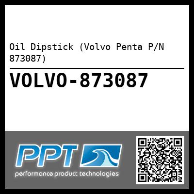 Oil Dipstick (Volvo Penta P/N 873087)