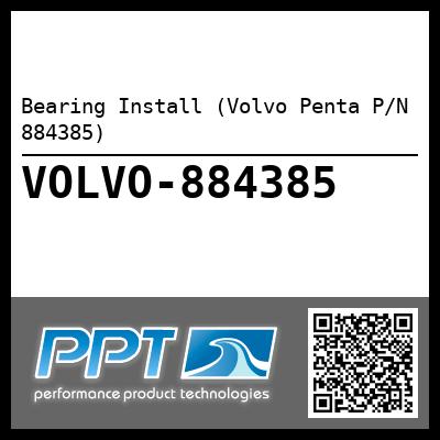 Bearing Install (Volvo Penta P/N 884385)