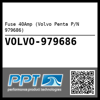 Fuse 40Amp (Volvo Penta P/N 979686)