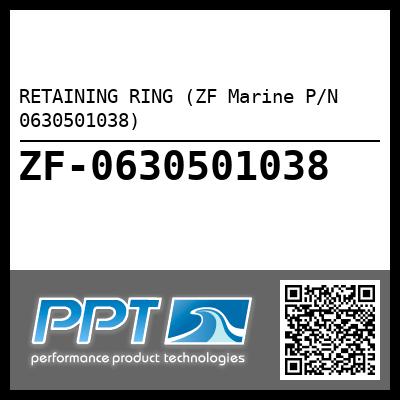 RETAINING RING (ZF Marine P/N 0630501038)