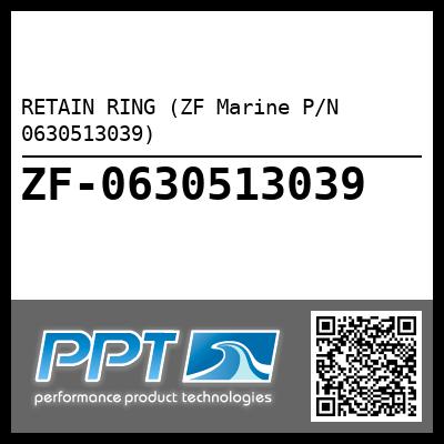 RETAIN RING (ZF Marine P/N 0630513039)