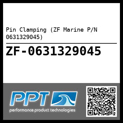 Pin Clamping (ZF Marine P/N 0631329045)