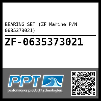 BEARING SET (ZF Marine P/N 0635373021)