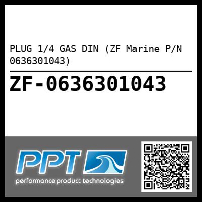 PLUG 1/4 GAS DIN (ZF Marine P/N 0636301043)