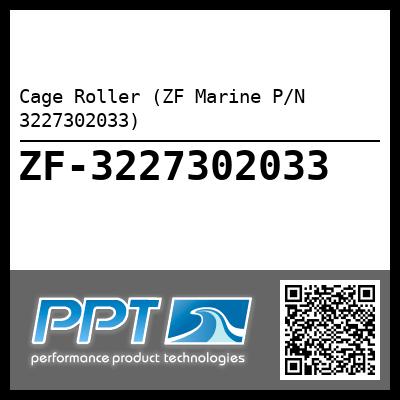 Cage Roller (ZF Marine P/N 3227302033)