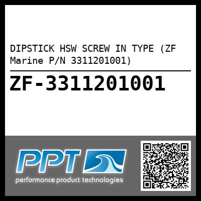 DIPSTICK HSW SCREW IN TYPE (ZF Marine P/N 3311201001)