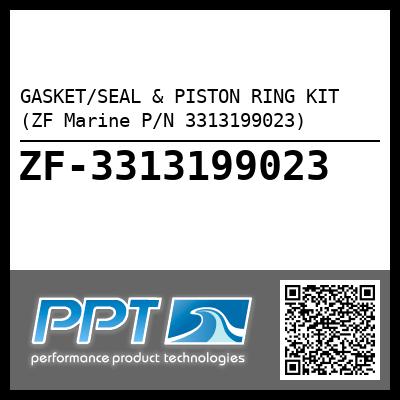 GASKET/SEAL & PISTON RING KIT (ZF Marine P/N 3313199023)