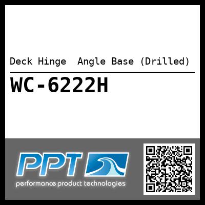 Deck Hinge  Angle Base (Drilled)