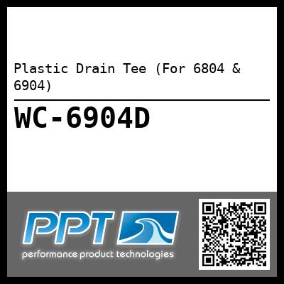 Plastic Drain Tee (For 6804 & 6904)