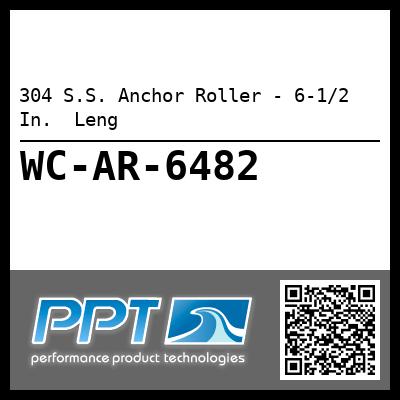 304 S.S. Anchor Roller - 6-1/2 In.  Leng