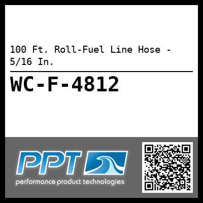 100 Ft. Roll-Fuel Line Hose - 5/16 In.