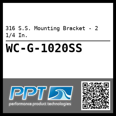316 S.S. Mounting Bracket - 2 1/4 In.