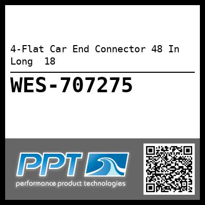 4-Flat Car End Connector 48 In Long  18
