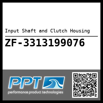 Input Shaft and Clutch Housing
