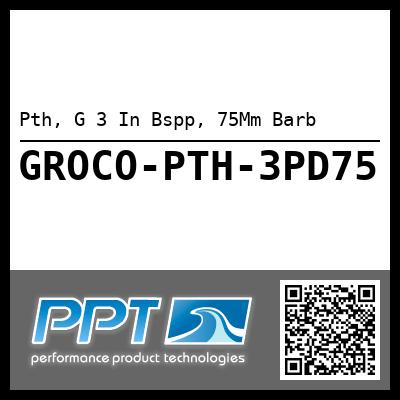 Pth, G 3 In Bspp, 75Mm Barb