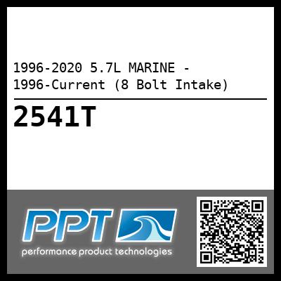 1996-2020 5.7L MARINE - 1996-Current (8 Bolt Intake) - Click Here to See Product Details