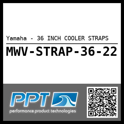 Yamaha - 36 INCH COOLER STRAPS - Click Here to See Product Details