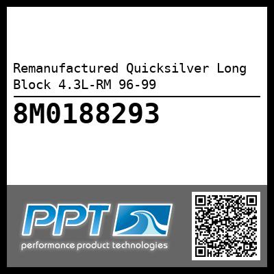 Remanufactured Quicksilver Long Block 4.3L-RM 96-99 - Click Here to See Product Details