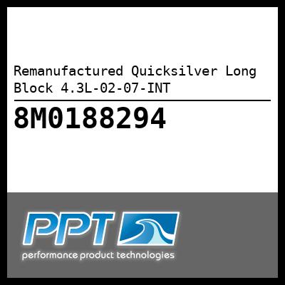 Remanufactured Quicksilver Long Block 4.3L-02-07-INT - Click Here to See Product Details