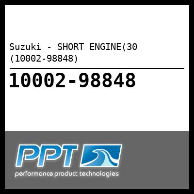 Suzuki - SHORT ENGINE(30 (10002-98848)