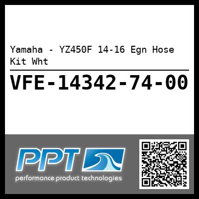 Yamaha - YZ450F 14-16 Egn Hose Kit Wht