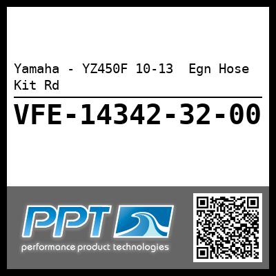 Yamaha - YZ450F 10-13  Egn Hose Kit Rd